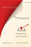 Practice extended : beyond law and literature /