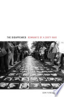 The disappeared : remnants of a dirty war /