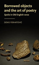 Borrowed objects and the art of poetry : Spolia in old English verse /