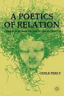 A poetics of relation : Caribbean women writing at the millennium /
