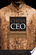 China CEO : voices of experience from 20 international business leaders /