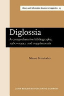 Diglossia : a comprehensive bibliography, 1960-1990 : and supplements /