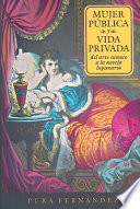 Mujer pública y vida privada : del arte eunuco a la novela lupanaria /