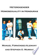 Heterogender homosexuality in Honduras /