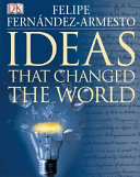 Ideas that changed the world /