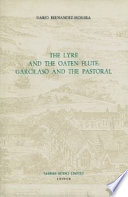 The lyre and the oaten flute : Garcilaso and the pastoral /