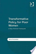 Transformative policy for poor women : a new feminist framework /