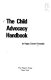 The child advocacy handbook /