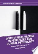 Institutional Racism in Psychiatry and Clinical Psychology : Race Matters in Mental Health /