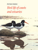 Bird life of coasts and estuaries /