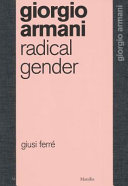 Giorgio Armani : radical gender /