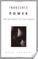 Innocence, power, and the novels of John Hawkes /