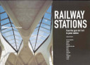 Railway stations : from the Gare de l'est to Penn Station /