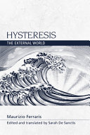 Hysteresis : the external world /