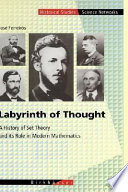Labyrinth of thought : a history of set theory and its role in modern mathematics /