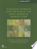 Economic mobility and the rise of the Latin American middle class /