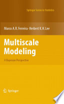 Multiscale modeling : a Bayesian perspective /