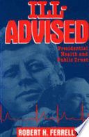 Ill-advised : presidential health and public trust /