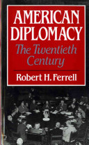 American diplomacy : the twentieth century /