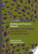 Banking and Financial Markets : New Risks and Challenges from Fintech and Sustainable Finance /