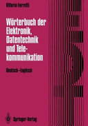 Dictionary of electronics, computing, and telecommunications, English-German = Wörterbuch der Elektronik, Datentechnik und Telekommunikation, Englisch-Deutsch /