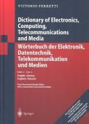 Wörterbuch der Elektronik, Datentechnik, Telekommunikation und Medien = Dictionary of electronics, computing, telecommunications and media /