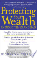 Protecting your wealth in good times and bad /