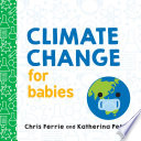 Climate change for babies /
