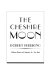 The Cheshire moon /