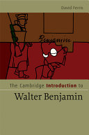 The Cambridge introduction to Walter Benjamin /