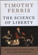 The science of liberty : democracy, reason, and the laws of nature /