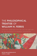 The philosophical treatise of William H. Ferris : selected readings from The African abroad or, his evolution in western civilization /