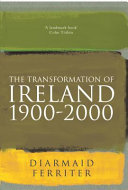 The transformation of Ireland, 1900-2000 /