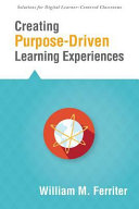Creating purpose-driven learning experiences /
