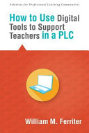 How to use digital tools to support teachers in a PLC /