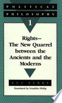 Rights : the new quarrel between the Ancients and the Moderns /