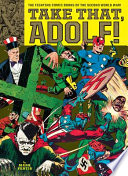 Take that, Adolf! : the fighting comic books of the Second World War /