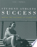 Student-athlete success : meeting the challenges of college life /