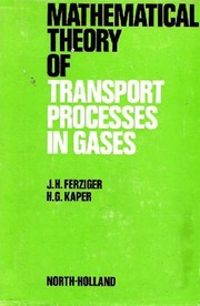 Mathematical theory of transport processes in gases /