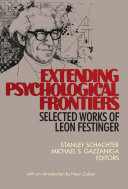 Extending psychological frontiers : selected works of Leon       Festinger /