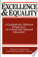 Excellence and equality : a qualitatively different perspective on gifted and talented education /