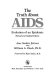 The truth about AIDS : evolution of an epidemic /