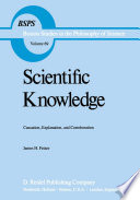 Scientific Knowledge : Causation, Explanation, and Corroboration /