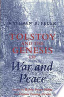 Tolstoy and the genesis of "War and Peace" /