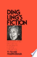 Ding Ling's fiction : ideology and narrative in modern Chinese literature /