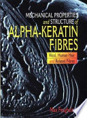 Mechanical properties and structure of alpha-keratin fibres : wool, human hair and related fibres /