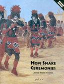 Hopi snake ceremonies : an eyewitness account /