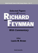 Selected papers of Richard Feynman : with commentary /