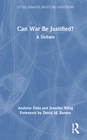 Can war be justified? : a debate /