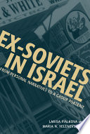 Ex-Soviets in Israel : from personal narratives to a group portrait /